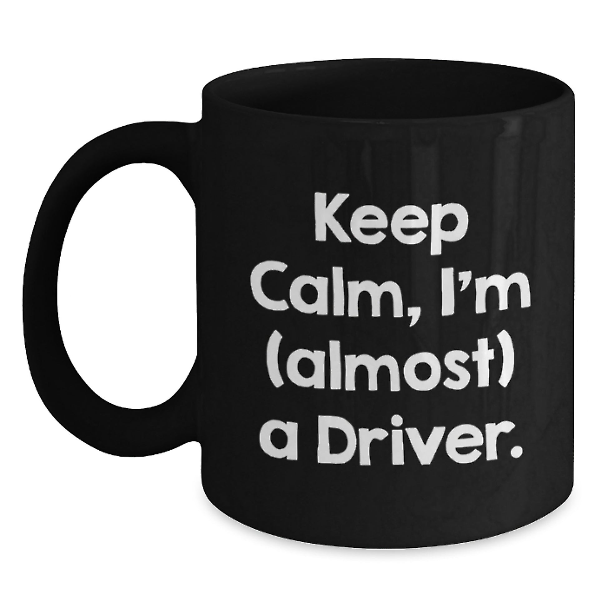 Driver Keeps Calm, I'm (Almost) A Driver Keepsake Mug for Friends Gift - Main