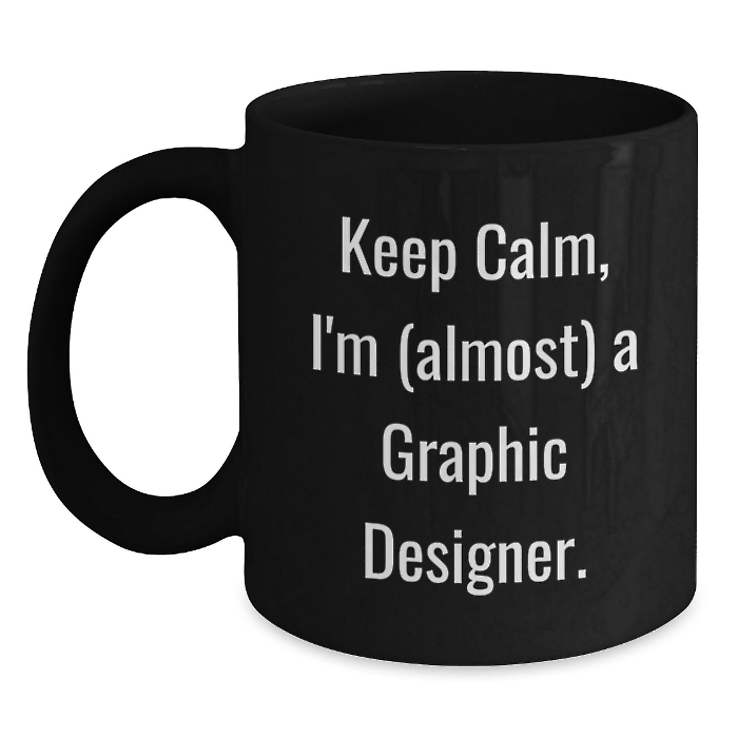Funny Graphic Designer Gifts for Men Women Friends Coworkers Family, Black Coffee Mugs with Keep Calm I'm (almost) A Graphic Designer, Christmas Unique Gifts - Main
