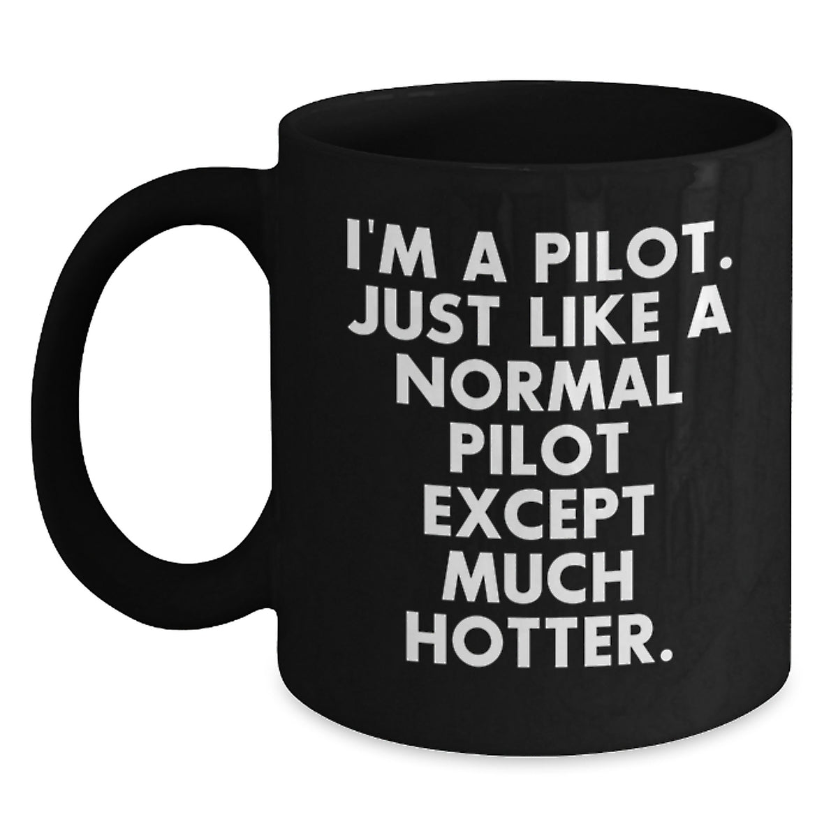 Funny Pilot Gifts for Valentine's, Valentine's Unique Gifts from Friends for Pilot, Pilot Black Coffee Mug with Cute Quote - Main