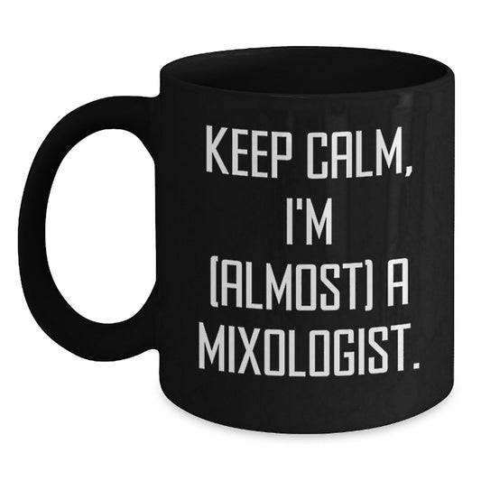 Gifts from Friends to Mixologist on Valentine's, Funny Keep Calm Black Coffee Mug, Unique Black Coffee Mug for Men, Women, Coworkers, Family, Black Coffee Mug for Mixologist Lover - Main