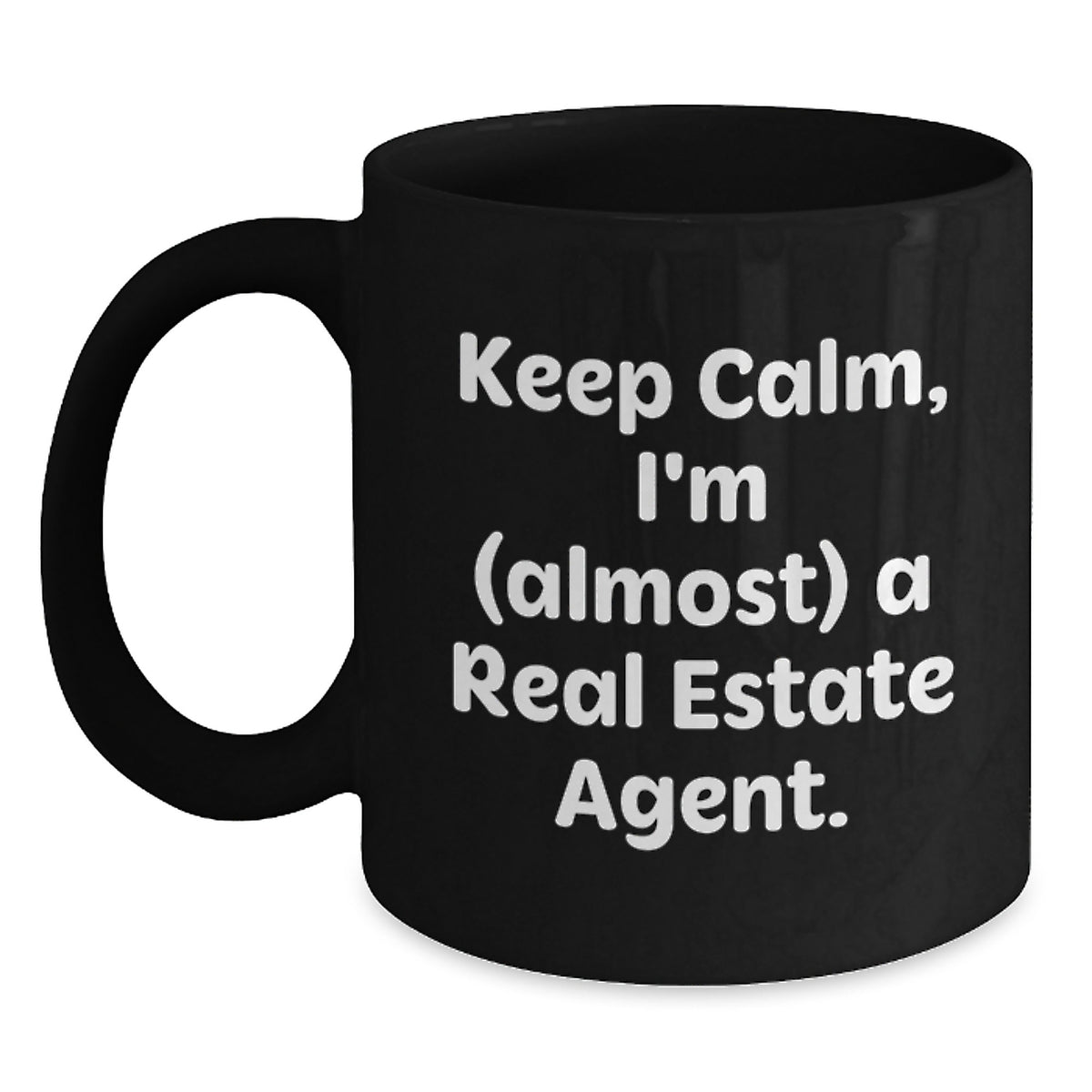 Real Estate Agent Gift Keep Calm, I'm (Almost) A Real Estate Agent - Main