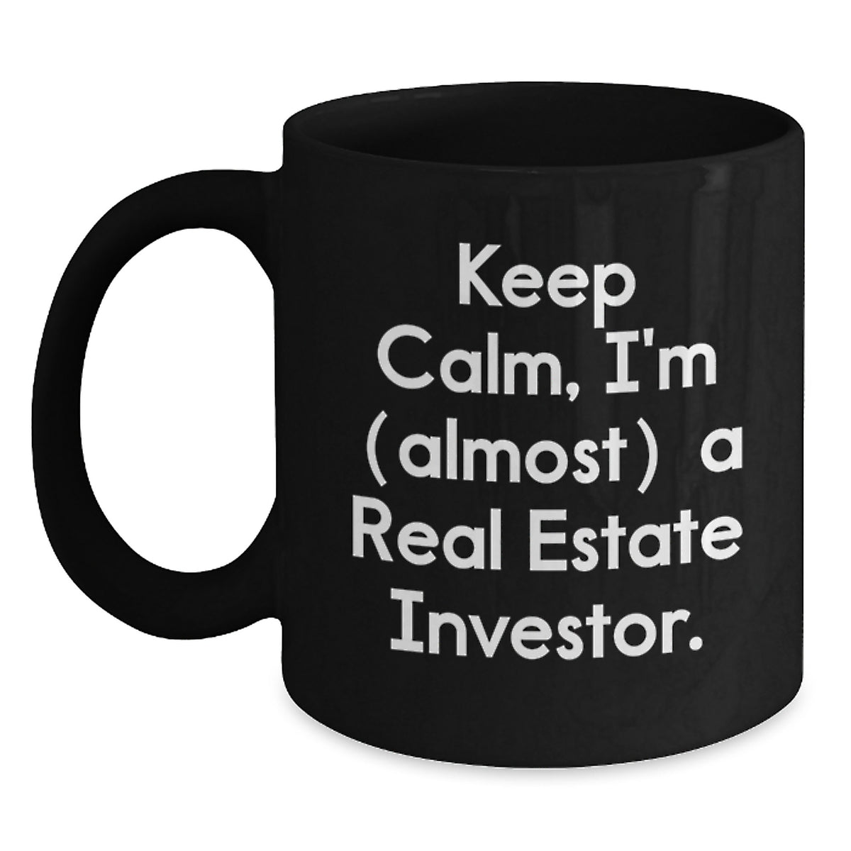 Real Estate Investor Gift for Him Keep Calm Keepsake Coffee Mug - Main