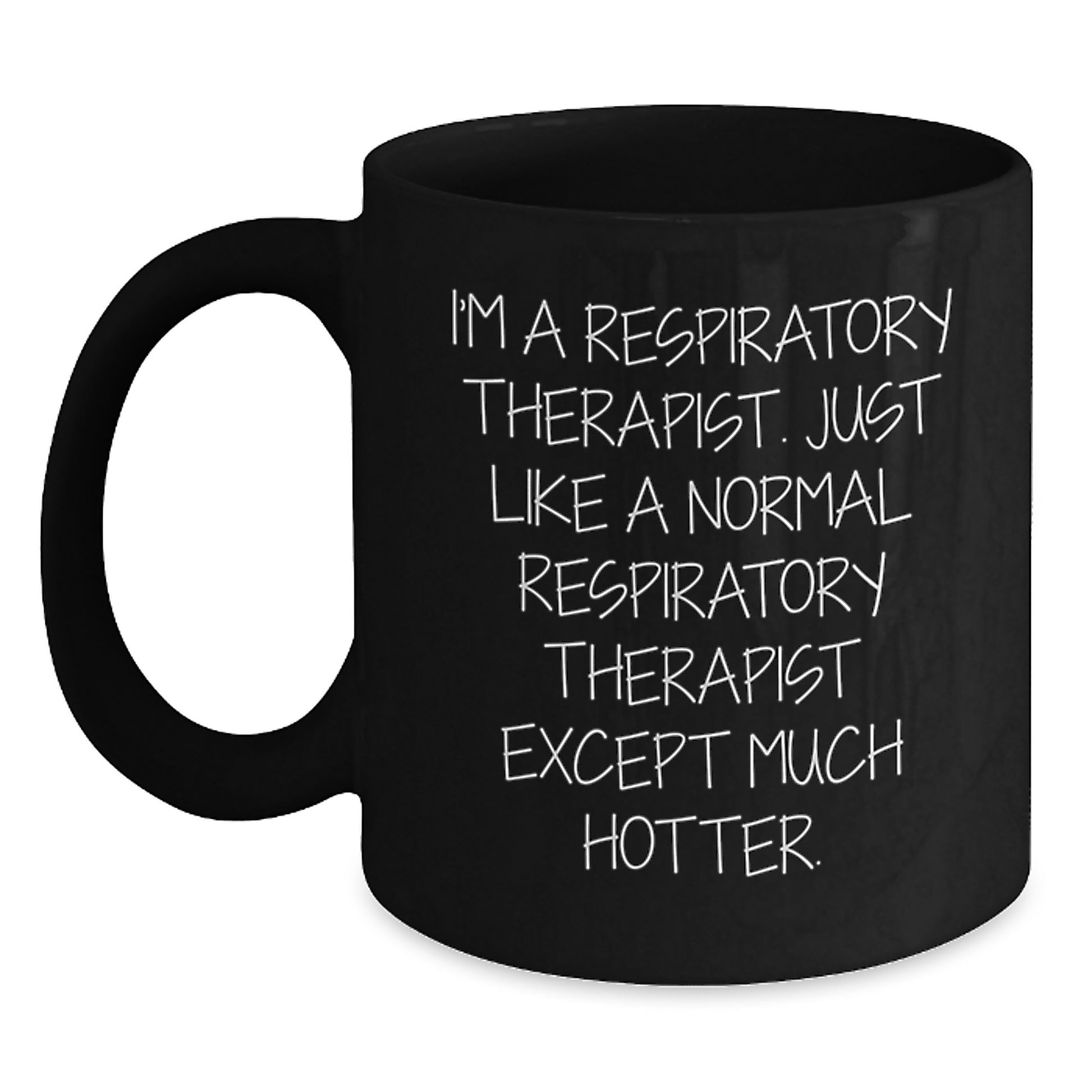 Respiratory Therapist Gifts, Funny Coffee Mug for Birthday, Black, 11oz or 15oz, Gifts from Friends, for Respiratory Therapist, Hotter Than Normal - Main