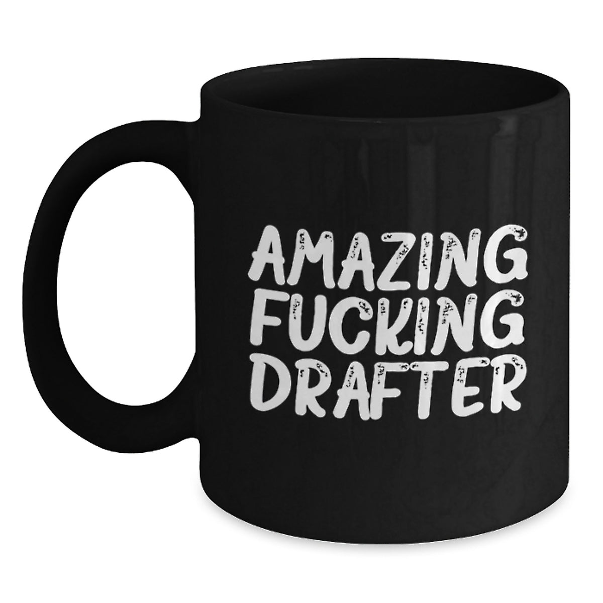 Drafter Gift for Him Amazing Fucking Drafter Keepsake Mug - Main