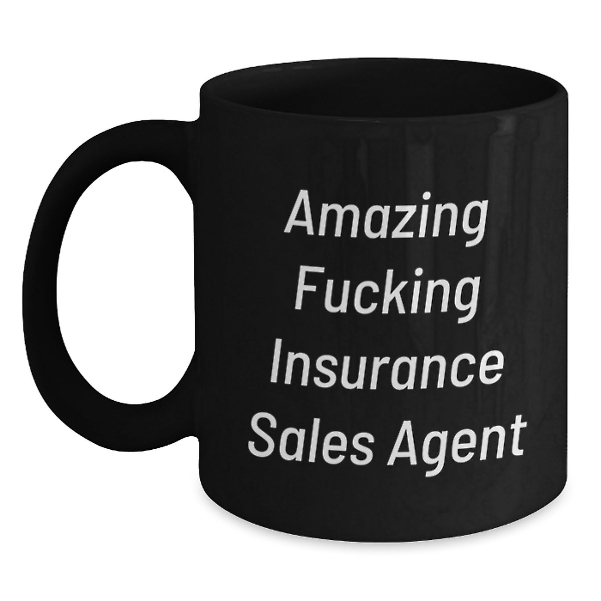 Insurance Sales Agent Gift for Him - Amazing Fucking Insurance Sales - Main