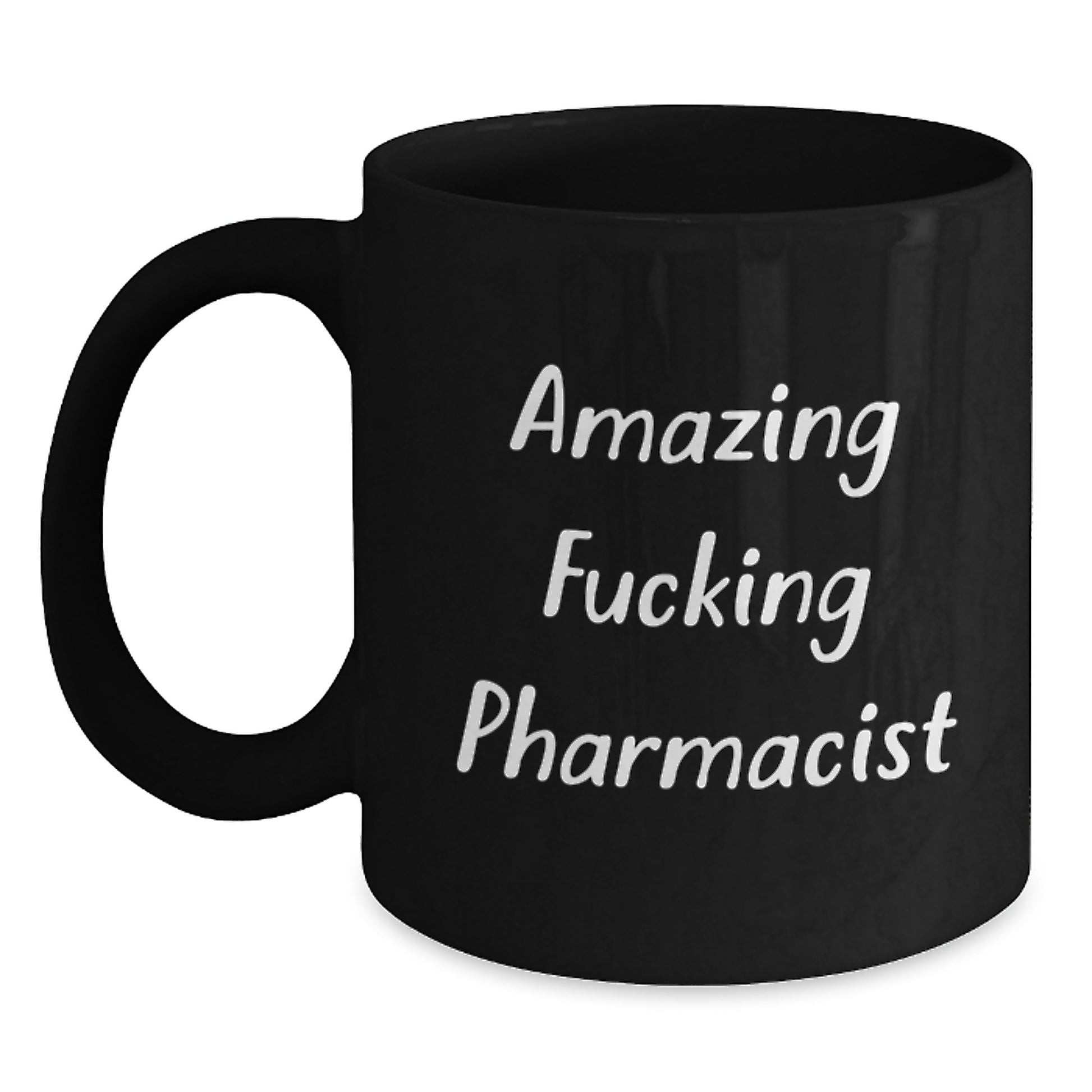 Funny Pharmacist Gifts, Black Coffee Mug, 'Amazing F--king Pharmacist', Birthday Unique Gifts from Friends, Gifts for Pharmacist - Main