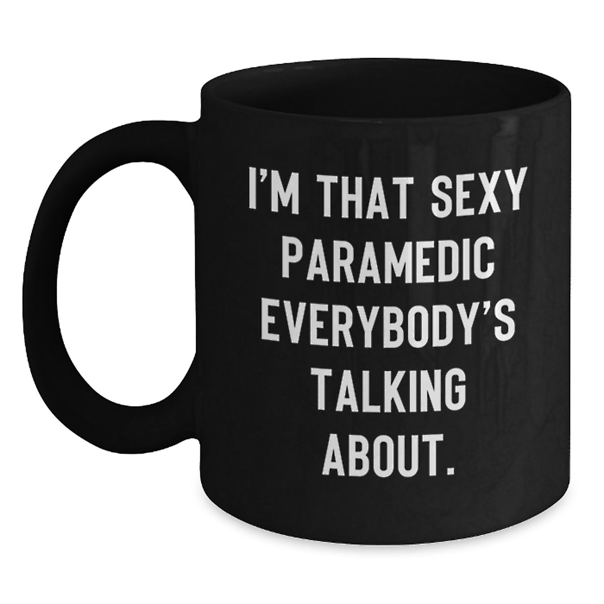 Confident Paramedic Novelty Gift for Friends - Sexy Quote Coffee Mug - Main