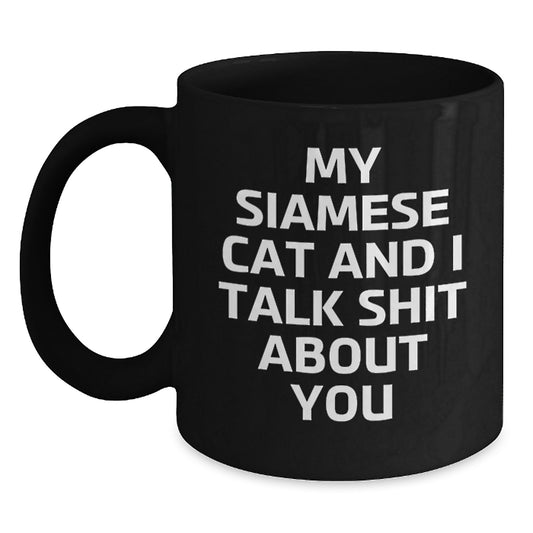 Funny Siamese Cat Gifts, Unique Black Coffee Mugs for Siamese Cat Lovers, Christmas Unique Gifts from Friends to Friends, Funny Cat Lovers Mug - Main