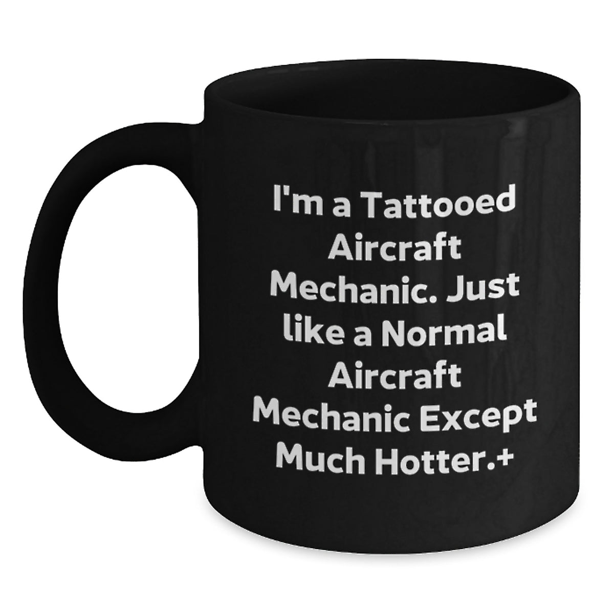 Aircraft Mechanic Gift for Him - Humorous Keepsake Coffee Mug - Main