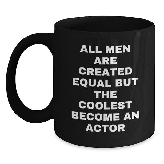 Funny Actor Gifts from Men to Friends and Family - Unique Black Coffee Mug for Actor Lovers on Mother's Day - Main