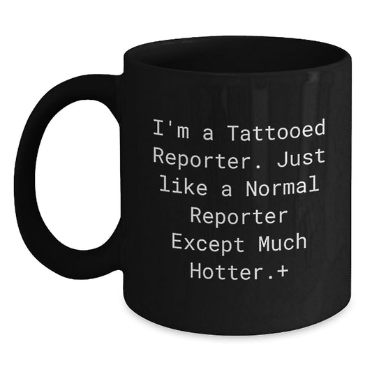 Christmas Gift for Her A Playful Reporter Mug - I'm A Tattooed Reporter - Main