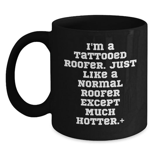 Roofer Gift For Him - Tattooed Roofer Keepsake Coffee Mug - Main