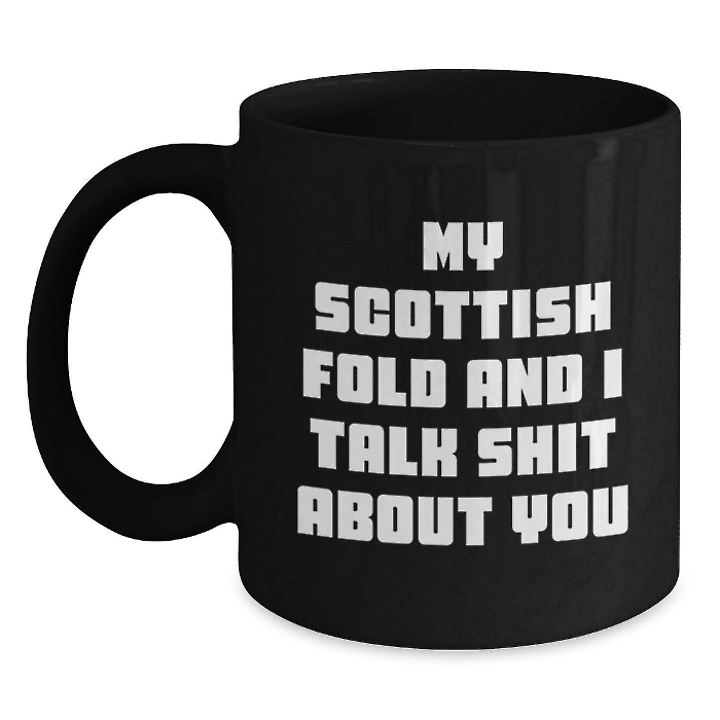 Scottish Fold Cat Lover Funny Quotes Black Coffee Mug For Men Women Friends Family Valentine's Unique Gifts - Main