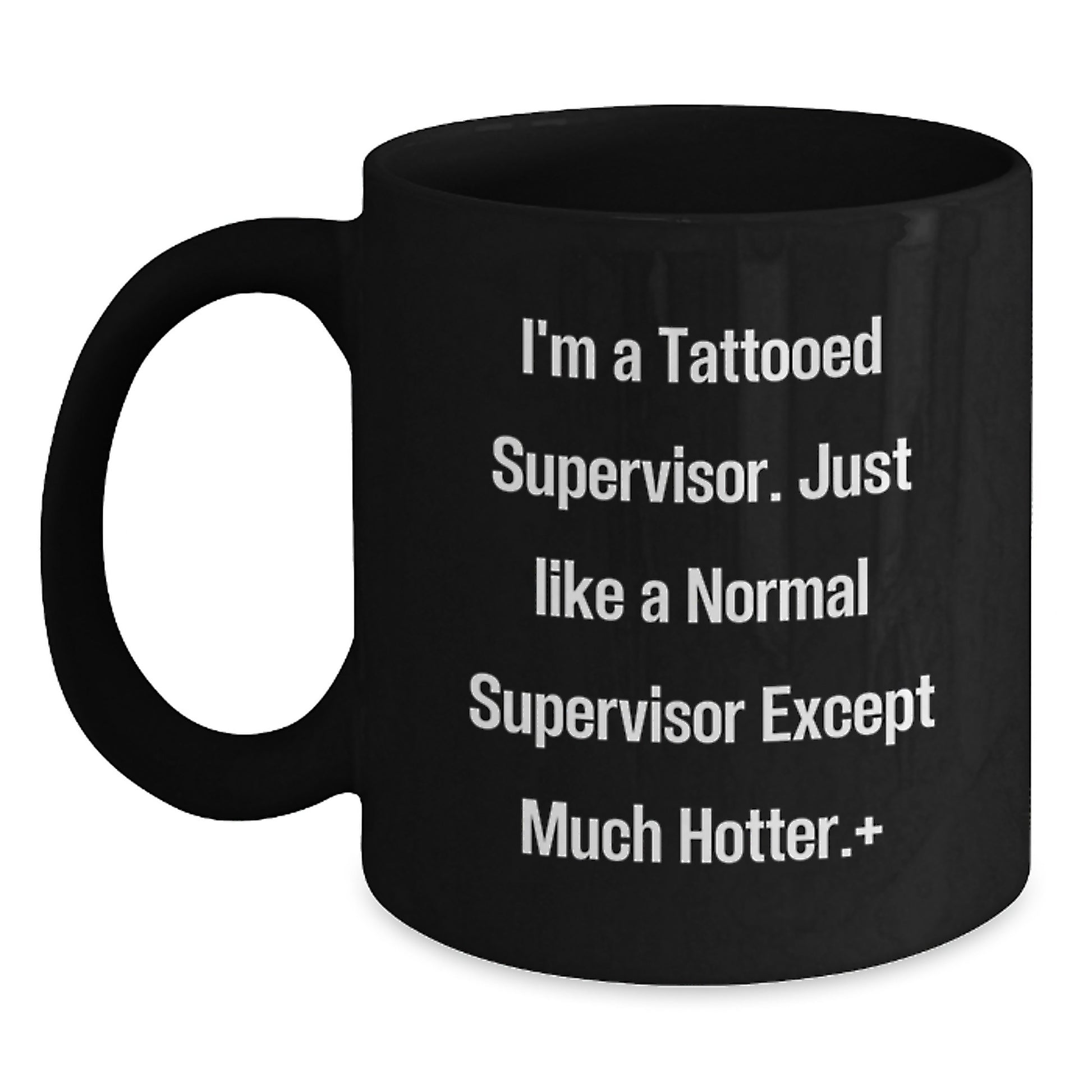 Funny Supervisor Gifts from Friends, Funny Supervisor Mugs for Men, I'm A Tattooed Supervisor Except Much Hotter Gifts for Supervisor - Main