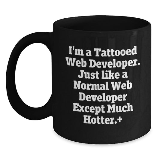 Web Developer Gift for Him A Witty Keepsake Mug for a Hot Programmer - Main