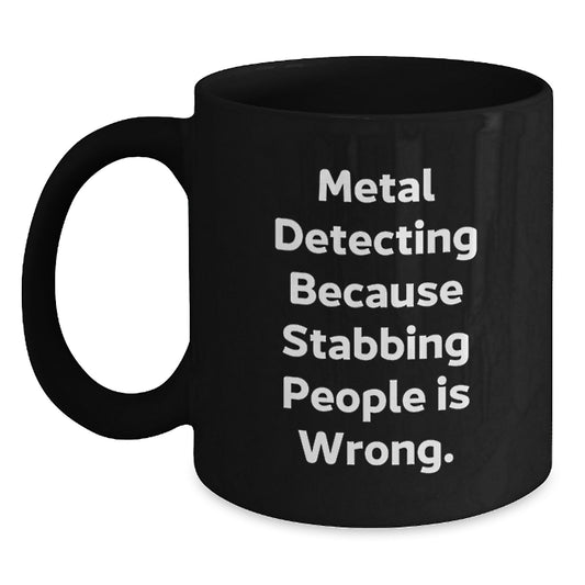 Funny Metal Detecting Gifts for Metal Detecting Enthusiasts, Black Coffee Mug, Gifts from Friends for Graduation Unique Gifts - Main