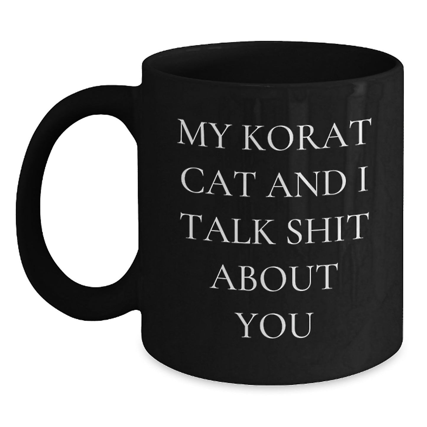 Funny Korat Cat Gifts for Korat Cat Lovers, Black Coffee Mugs for Christmas Unique Gifts from Friends and Family - Main