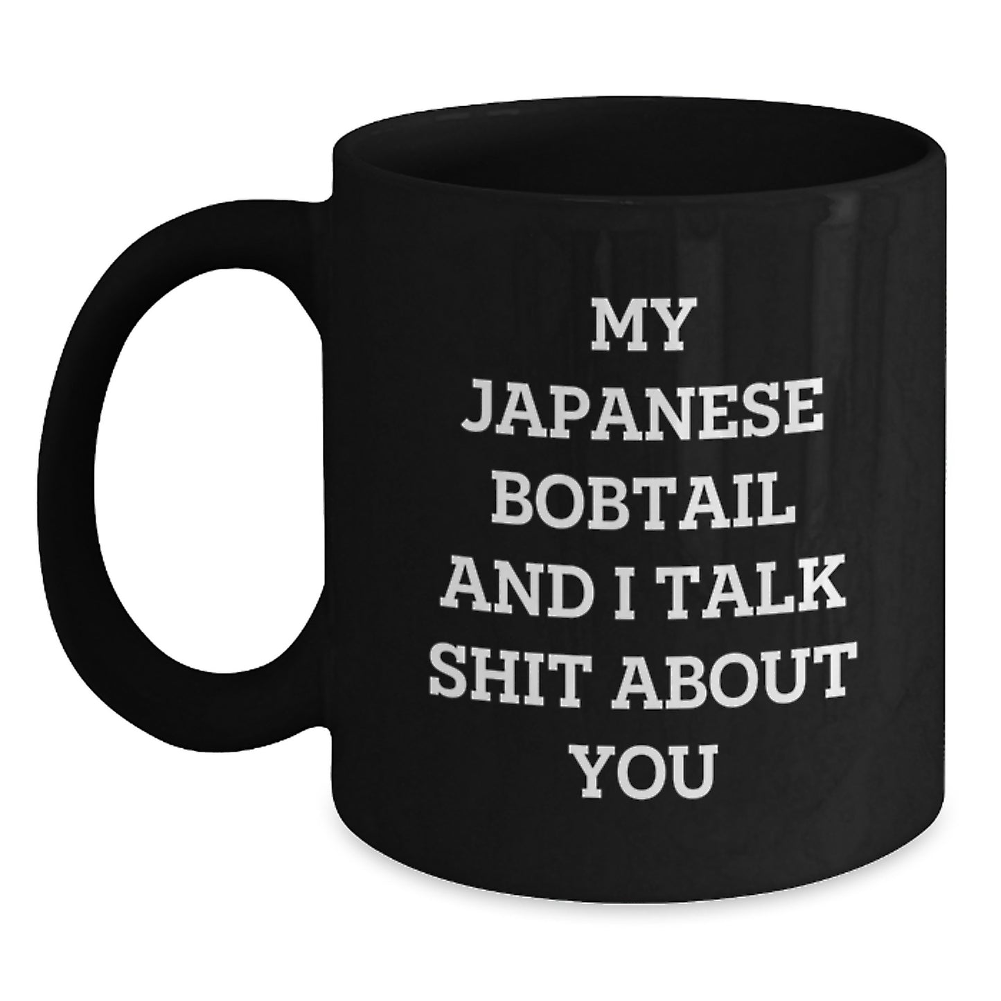 Japanese Bobtail Cat Father's Day Unique Gifts, Funny Mugs for Men, Black Coffee Mug with Japanese Bobtail Cat Quote, Gifts from Men to Japanese Bobtail Cat Lover, Funny Japanese Bobtail Cat Mug - Main