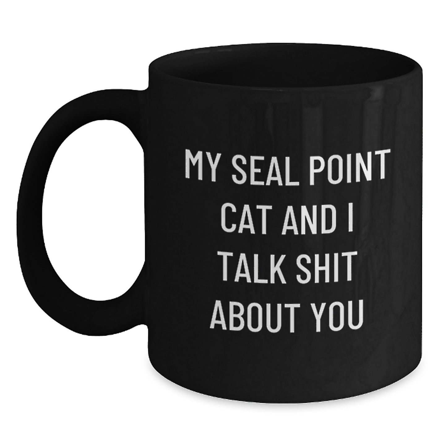 Seal Point Cat Lover Funny Valentine's Gifts for Friends Family Men Women Black Coffee Mug, Gifts from Men to Seal Point Cat Enthusiast - Main