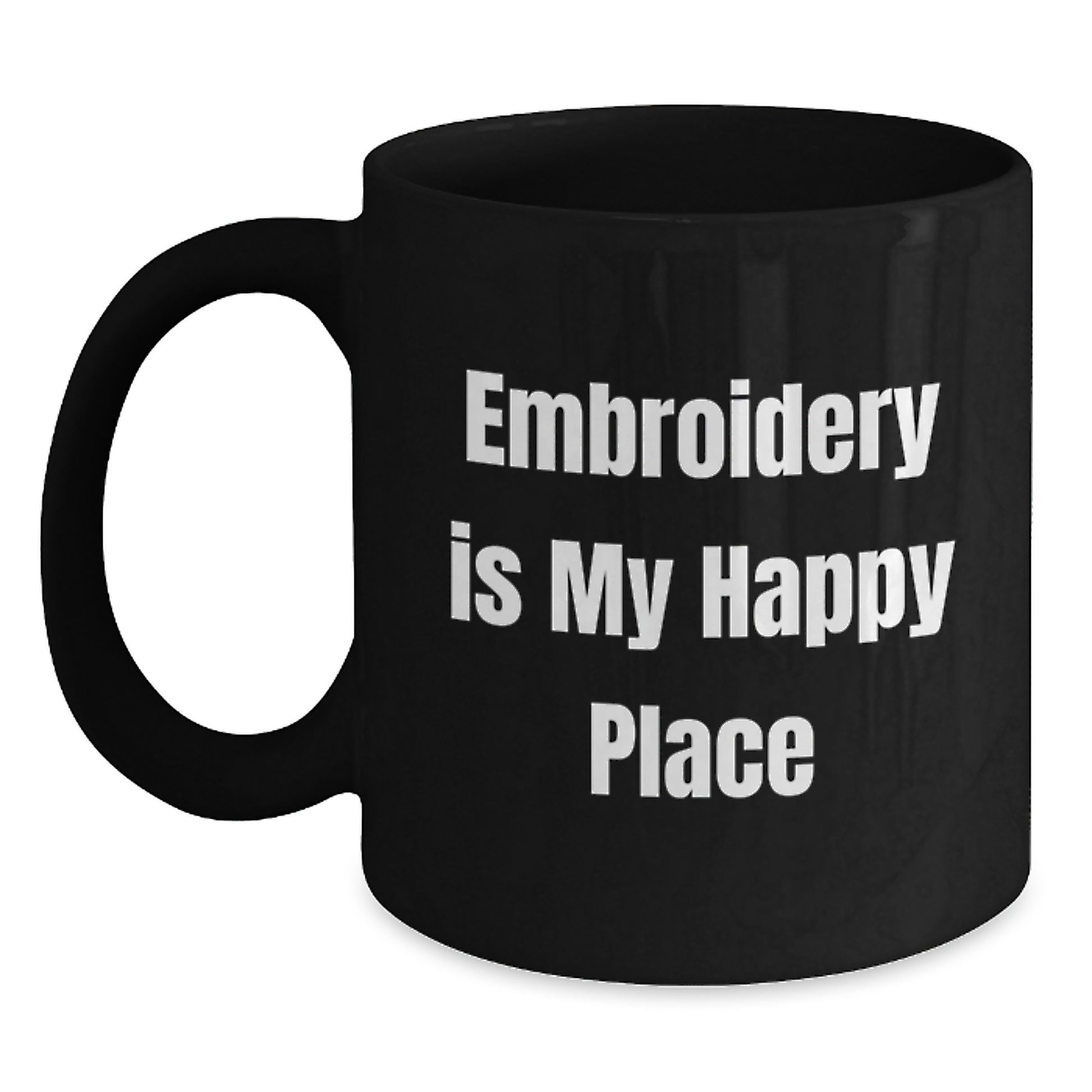 Funny Embroidery Gifts from Friends to Embroidery Lovers, Black Coffee Mug, Inspirational Quote - Embroidery Is My Happy Place, Birthday Unique Gift - Main