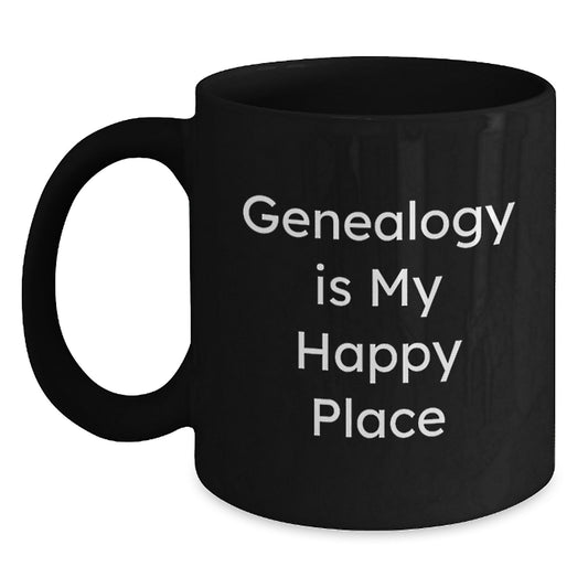 Gifts from Family Members for Genealogy Enthusiasts, Funny Quote Genealogy Is My Happy Place, Black Coffee Mug for Mother's Day Unique Gifts - Main