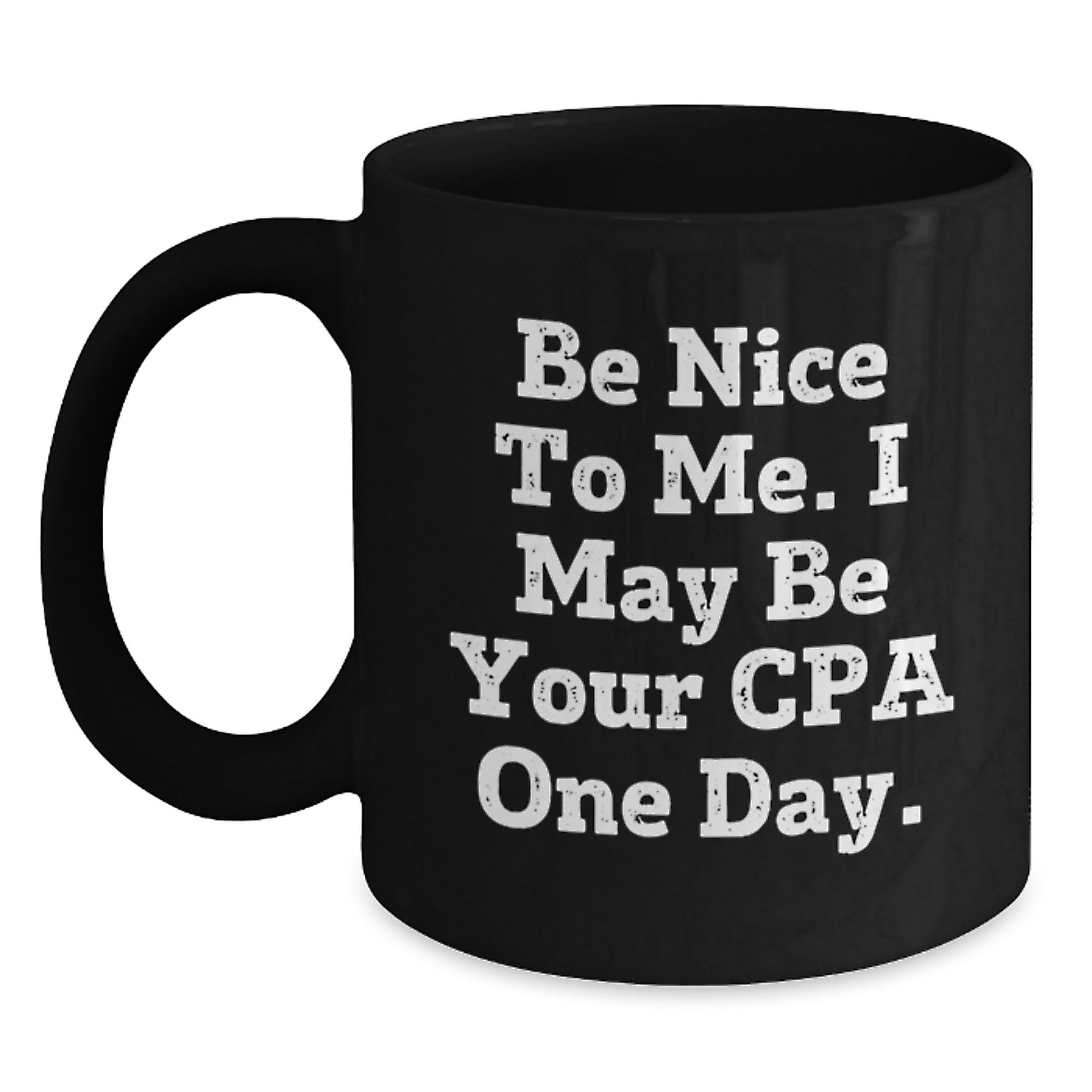 Funny CPA Gifts for Men and Women, Cute Black Coffee Mug with Inspirational Quote - Gifts from Friends, Family, or Coworkers for Christmas Unique Presents - Main