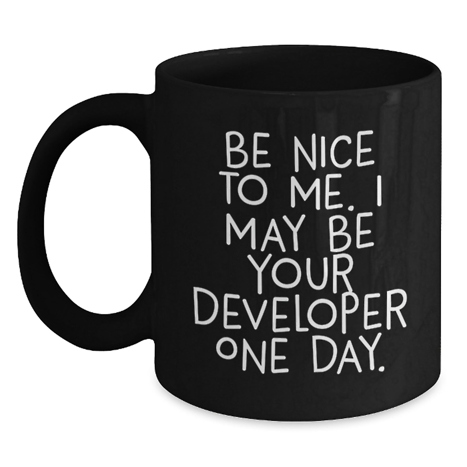 Funny Developer Gifts for Friends from Coworkers, Unique Black Coffee Mug with Be Nice To Me. I May Be Your Developer One Day., Christmas Unique Gifts for Developer Enthusiasts - Main