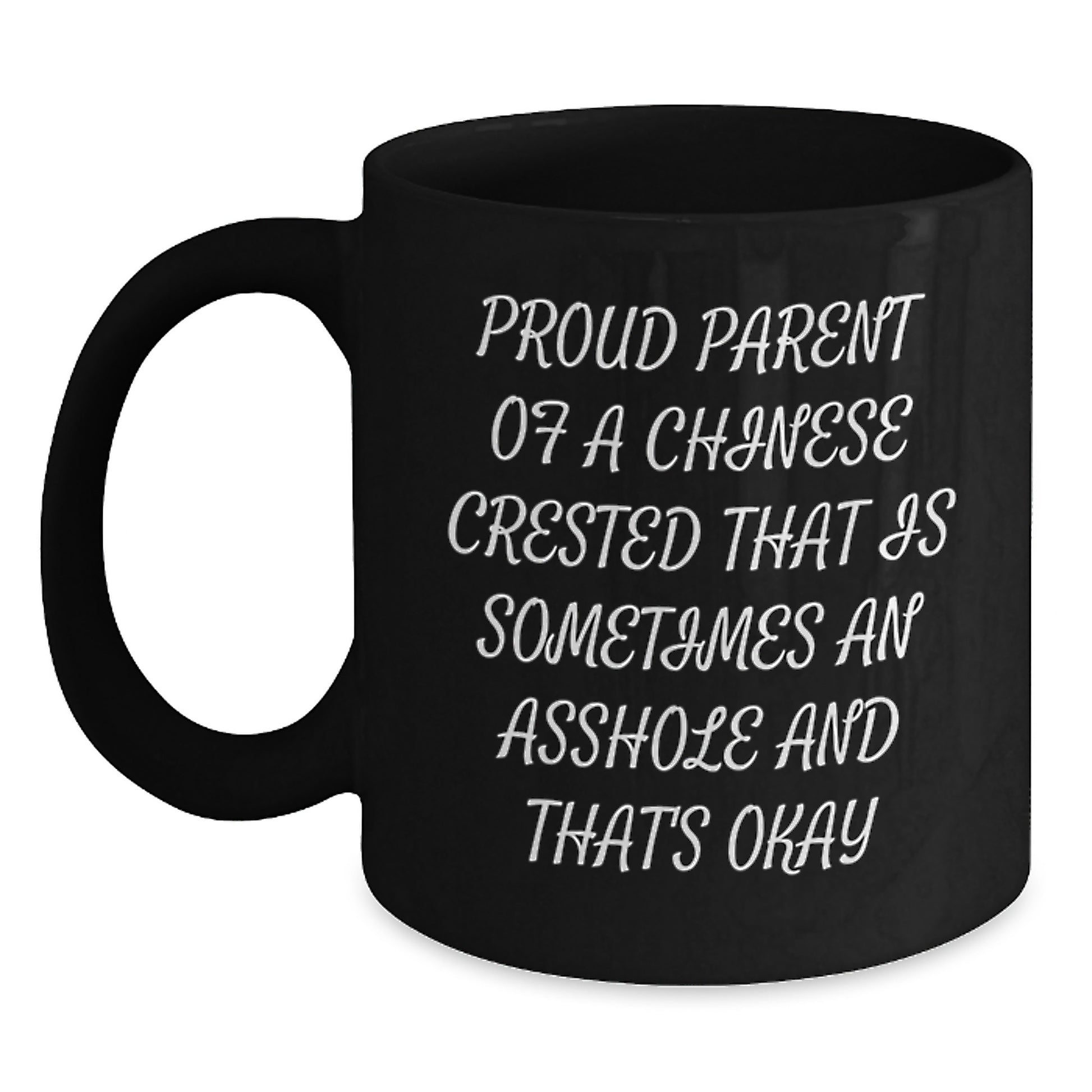 Chinese Crested Dog Lover Gifts, Funny Mugs for Men, Women, Friends, Family - Proud Parent Quote, Black Coffee Mug, Christmas Unique Ideas - Main