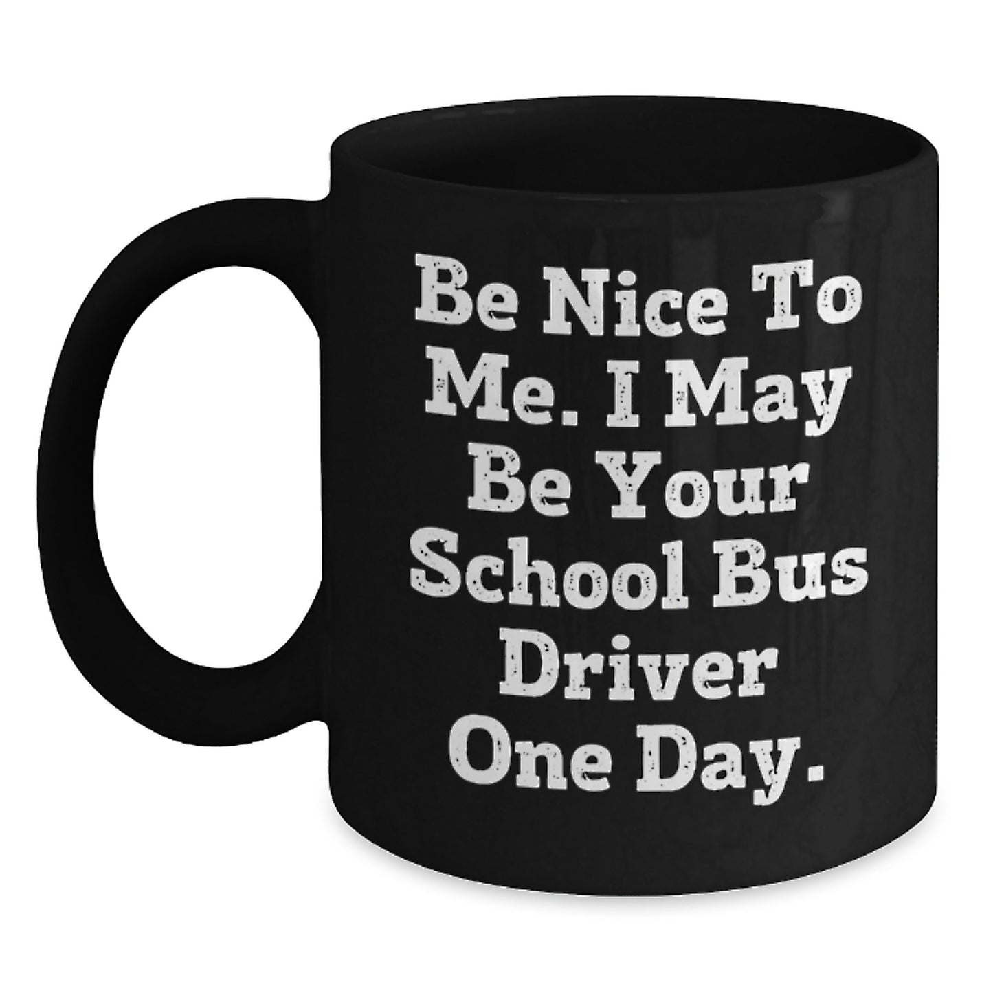 Funny School Bus Driver Gifts for Men, Black Coffee Mug with Inspirational Quote, Gifts from Family and Friends for Christmas Unique Presents - Main