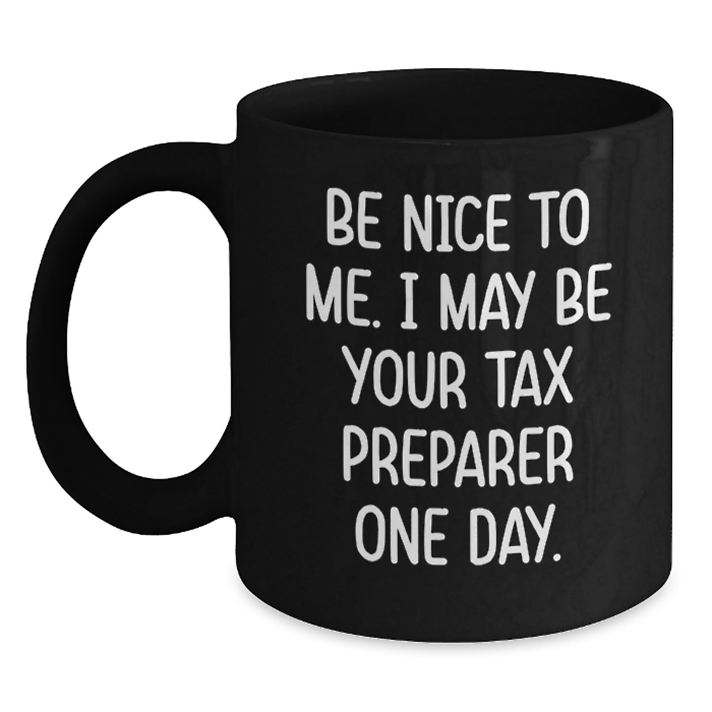 Funny Tax Preparer Gifts from Men for Women, Christmas Unique Mugs with Be Nice To Me Quote, Black Coffee Mug for Tax Preparer Friends Family Coworkers - Main