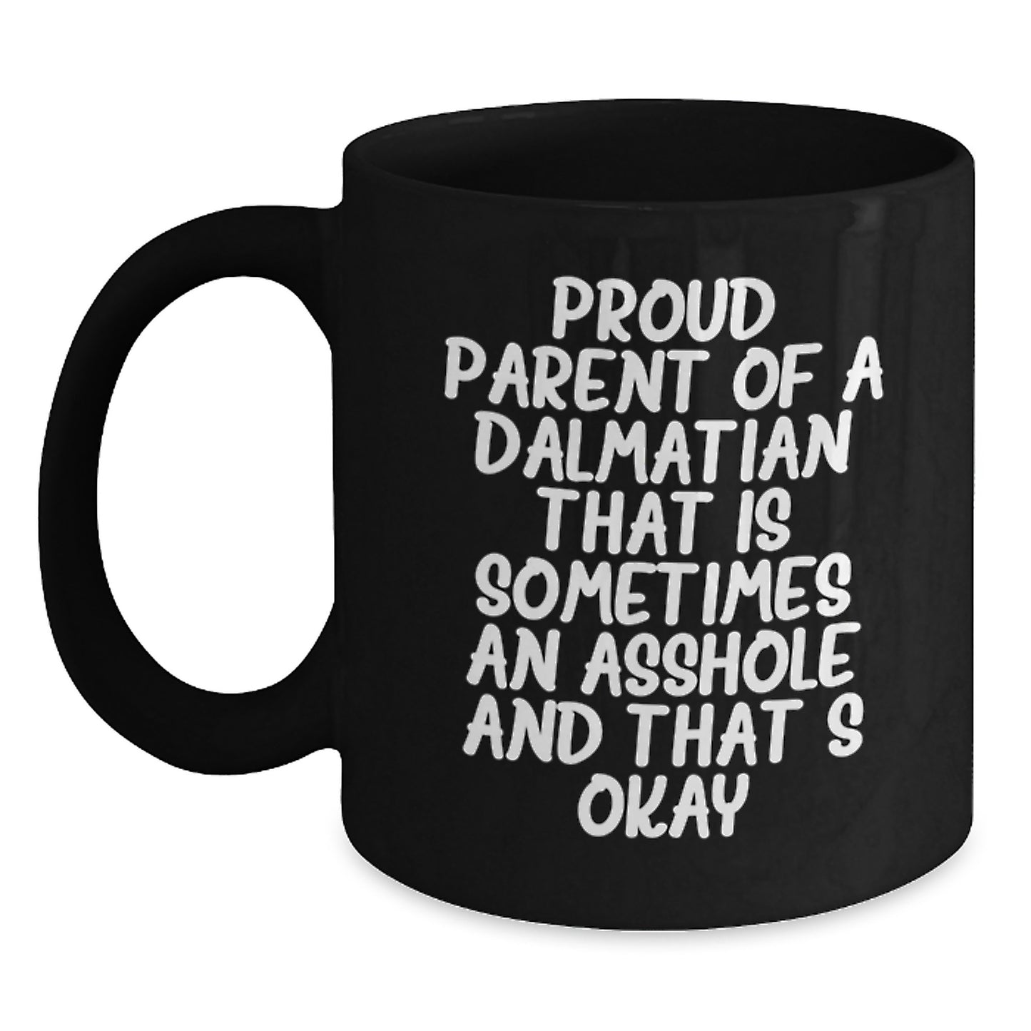 Funny Dalmatian Dog Gifts for Men - Proud Parent Dalmatian Mug, Valentine's Unique Coffee Mugs from Friends, Unique Coffee Mug for Dad - Main