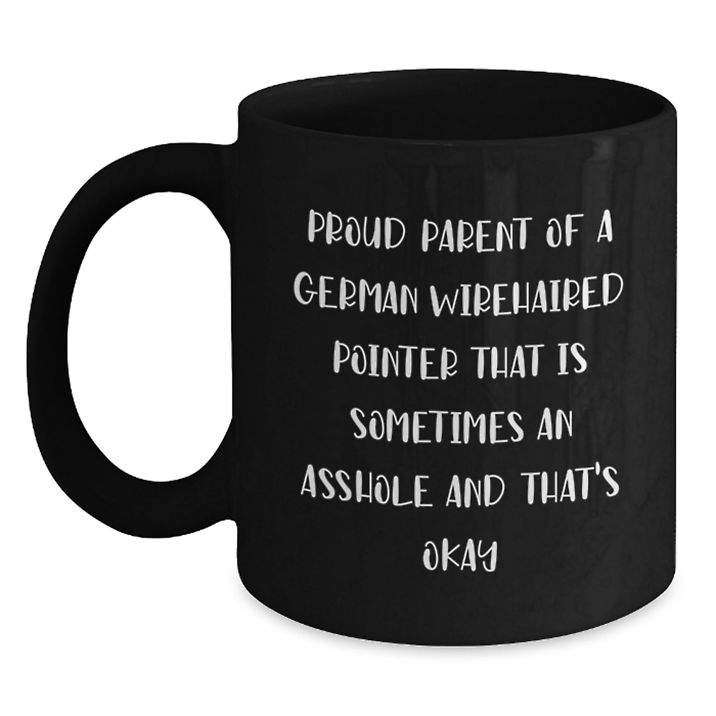 Funny German Wirehaired Pointer Dog Birthday Unique Gift - Proud Parent Mug for German Wirehaired Pointer Lovers - Gifts from Men to Women Friends - Black Coffee Mug - Main