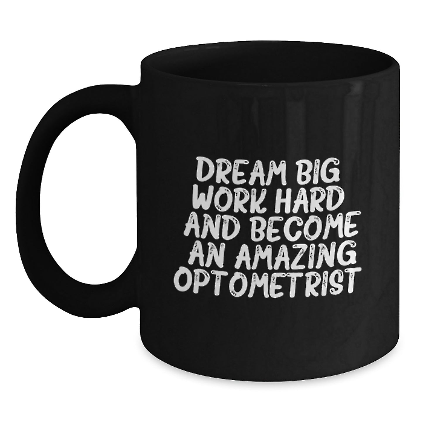 Optometrist Gifts from Friends, Gifts for Optometrists, Dream Big Black Coffee Mug, Graduation Unique - Main