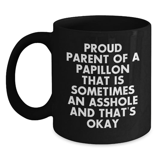 Proud Papillon Dog Parent Funny Quote Black Coffee Mug Gifts from Men to Friends on Father's Day - Main