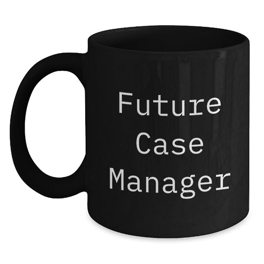 Funny Quotes for Future Case Managers, Black Coffee Mug Gifts from Family, Christmas Unique Gifts for Case Manager, Case Manager Mug - Main