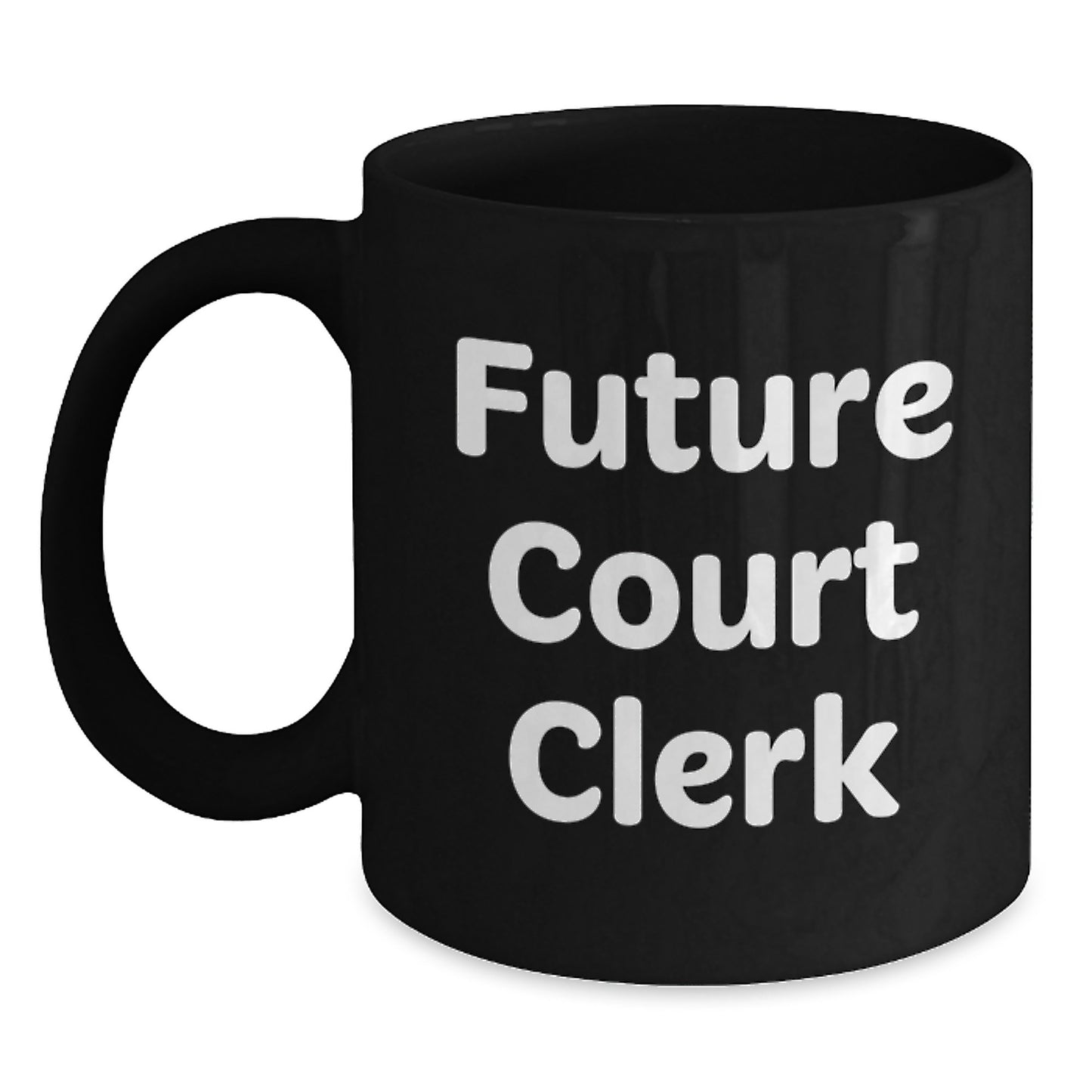 Funny Court Clerk Gifts from Friends for Future Court Clerk Black Coffee Mug, Birthday Unique Gift Ideas - Main