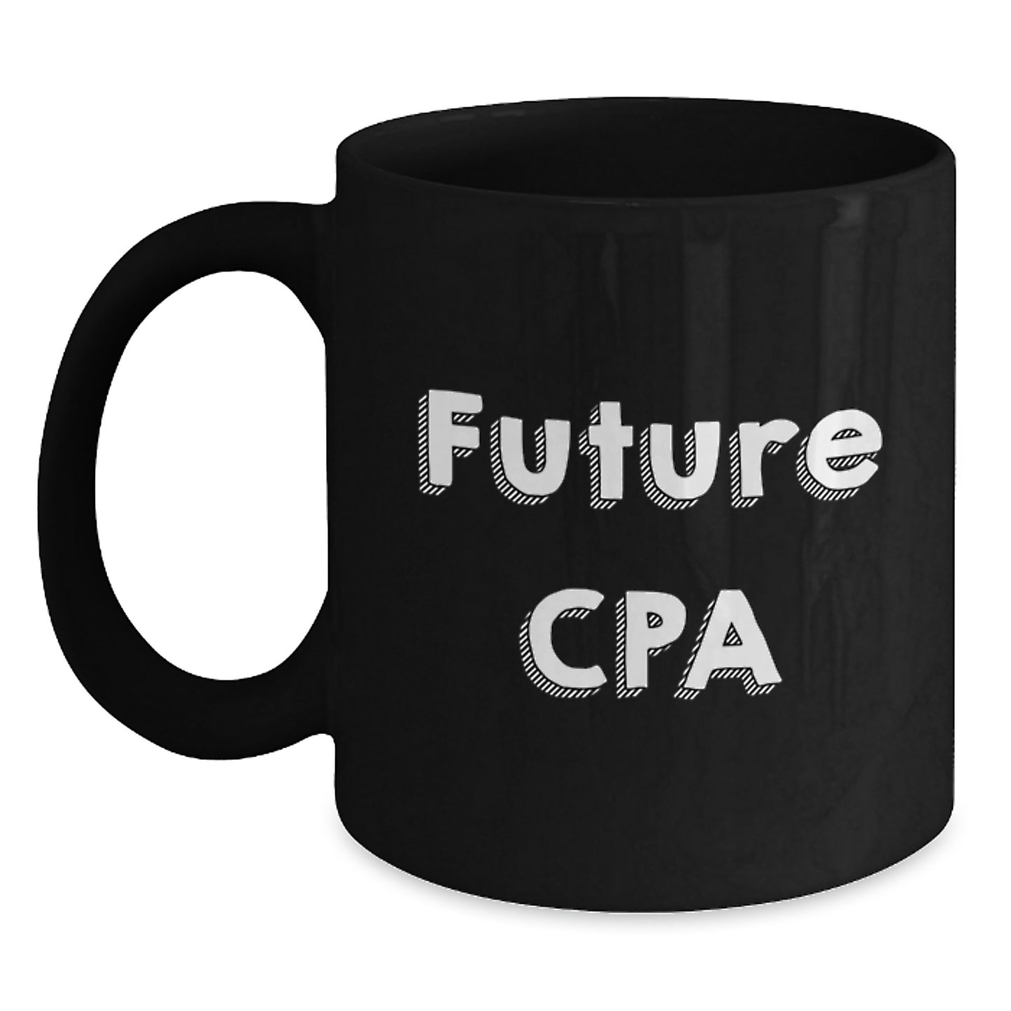 CPA Gifts from Friends - Funny Quote 'Future CPA' Black Coffee Mug for Birthday Unique Gifts - Main