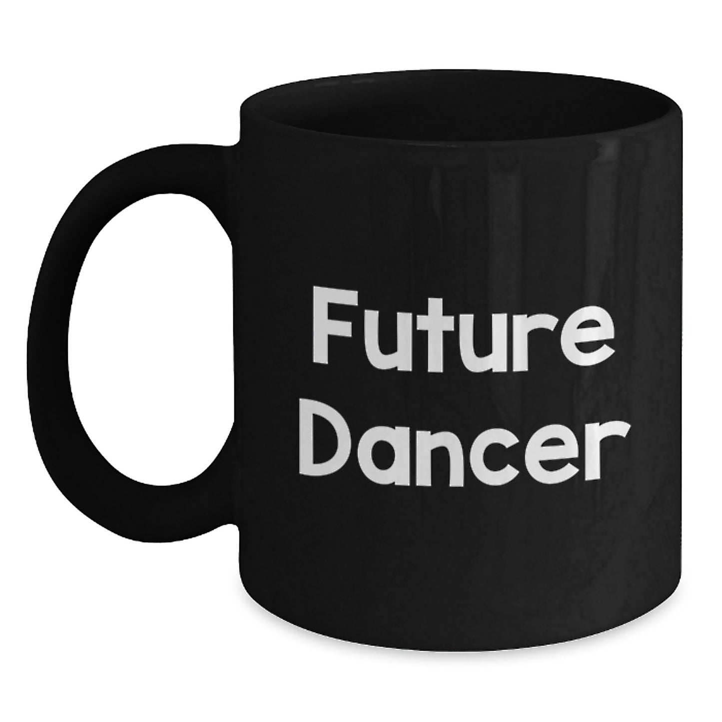 Funny Dancer Gifts from Friends to Dancer Birthday Unique Mugs for Dancers Black Coffee Mug with Quote 'You're a Future Dancer' - Main