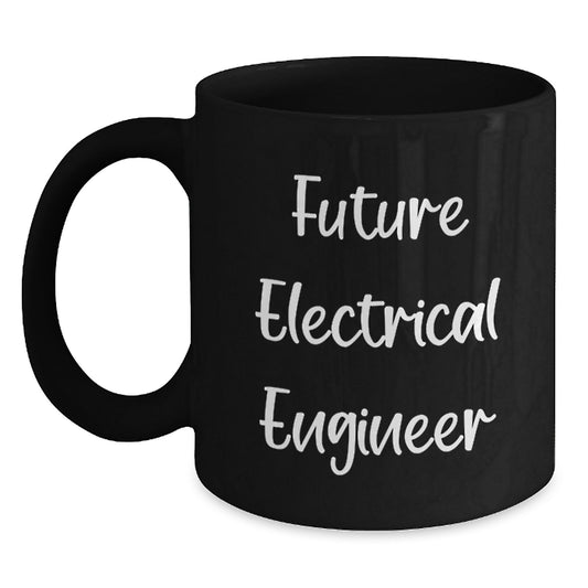 Funny Electrical Engineer Gifts for Future Electrical Engineer, Black Coffee Mug for Graduation, Inspirational Quote - Main