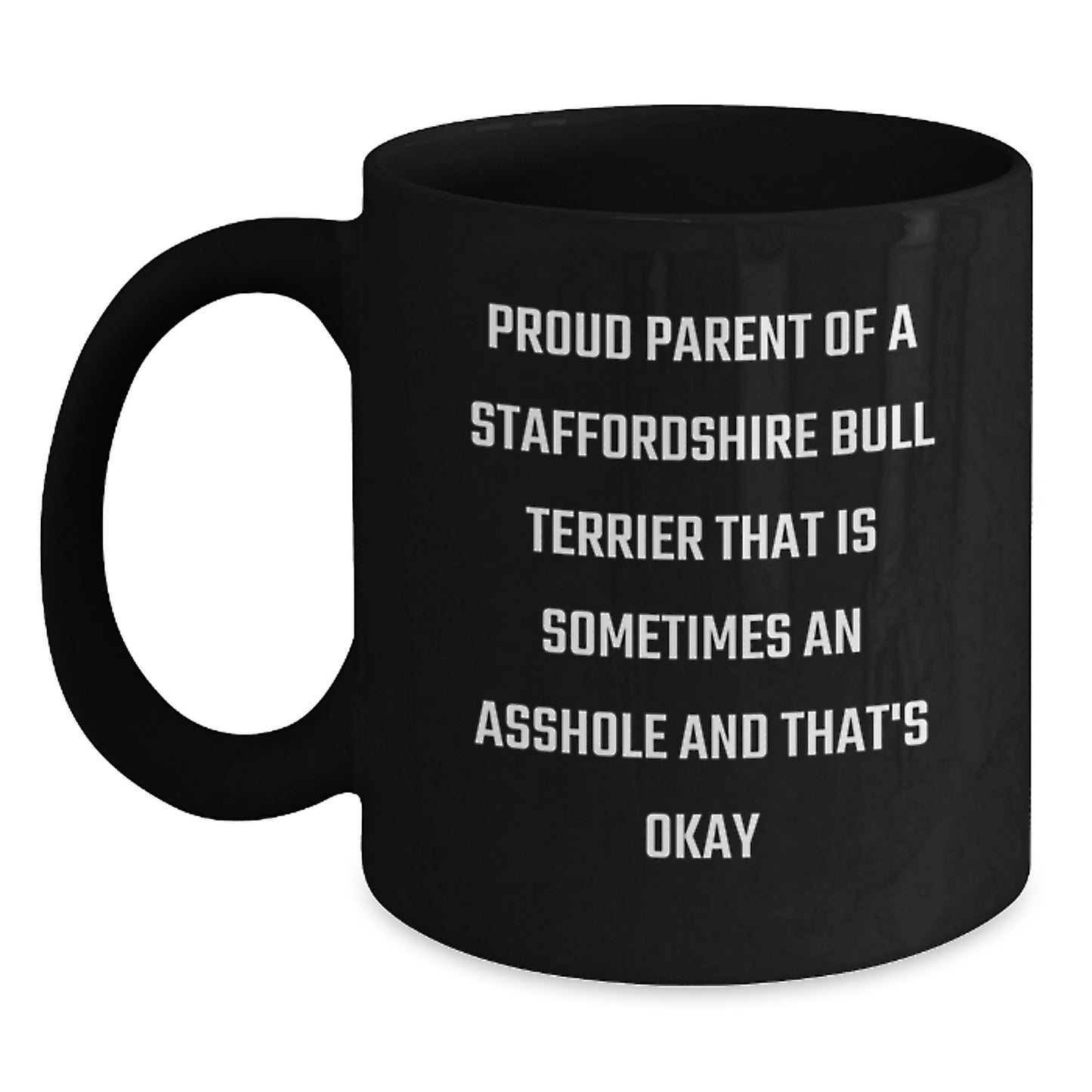 Funny Staffordshire Bull Terrier Dog Black Coffee Mug Gifts for Dad - Proud Parent Quotes for Father's Day - Main