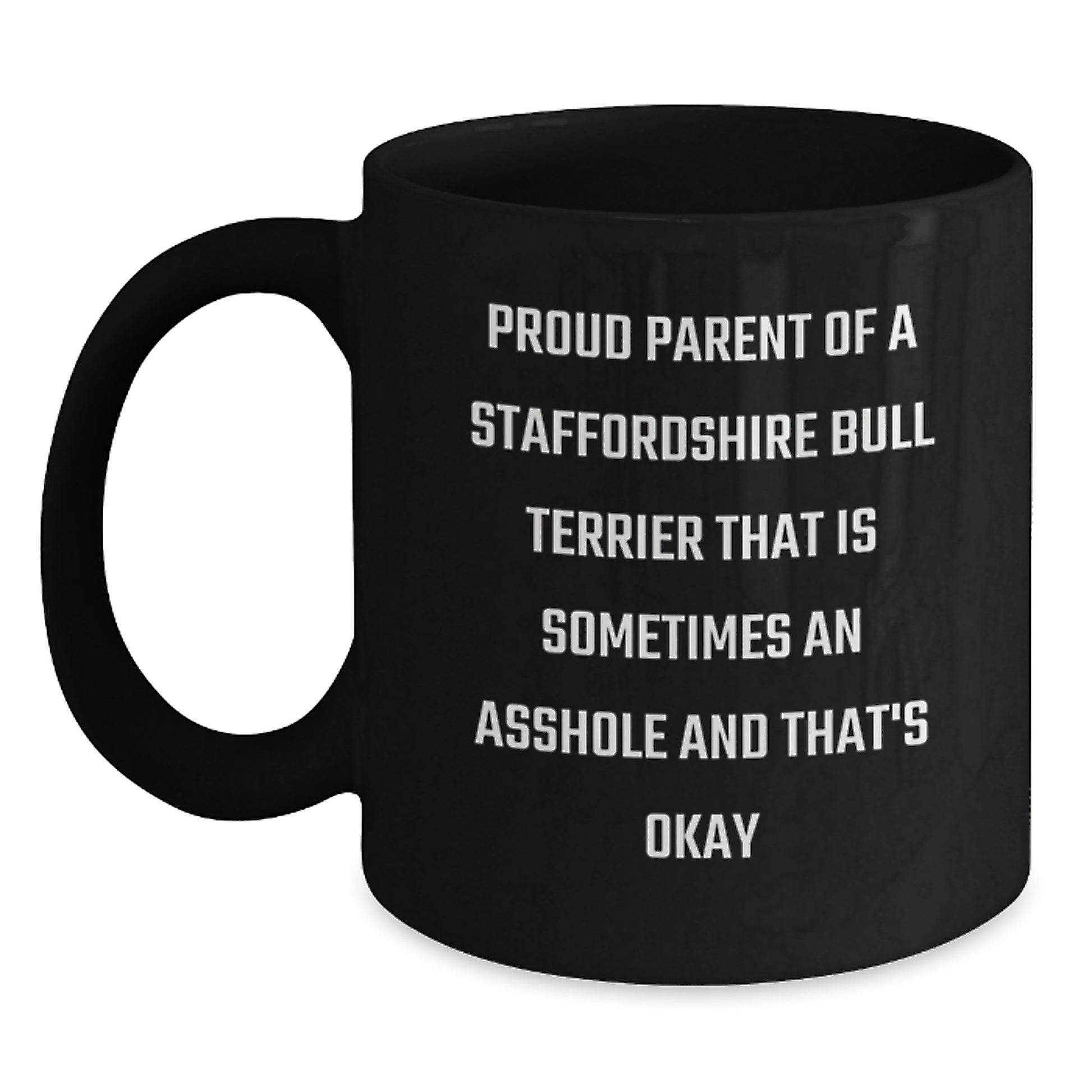 Funny Staffordshire Bull Terrier Dog Black Coffee Mug Gifts for Dad - Proud Parent Quotes for Father's Day - Main