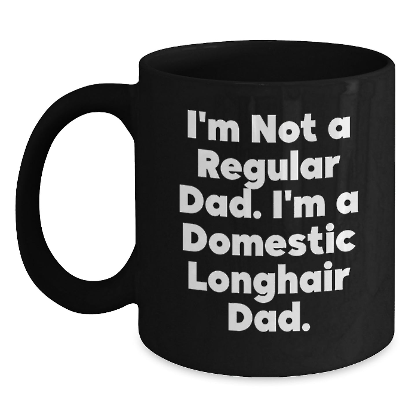 Funny Domestic Longhair Cat Dad Gifts for Men, Inspirational Unique Graduation Mugs from Family, Black Coffee Mug - Main