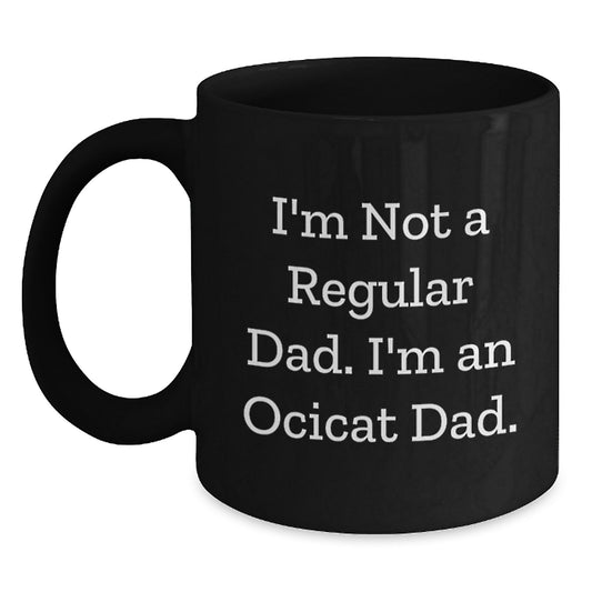 Funny Ocicat Gifts for Dad, Unique Black Coffee Mugs from Men to Family - Main