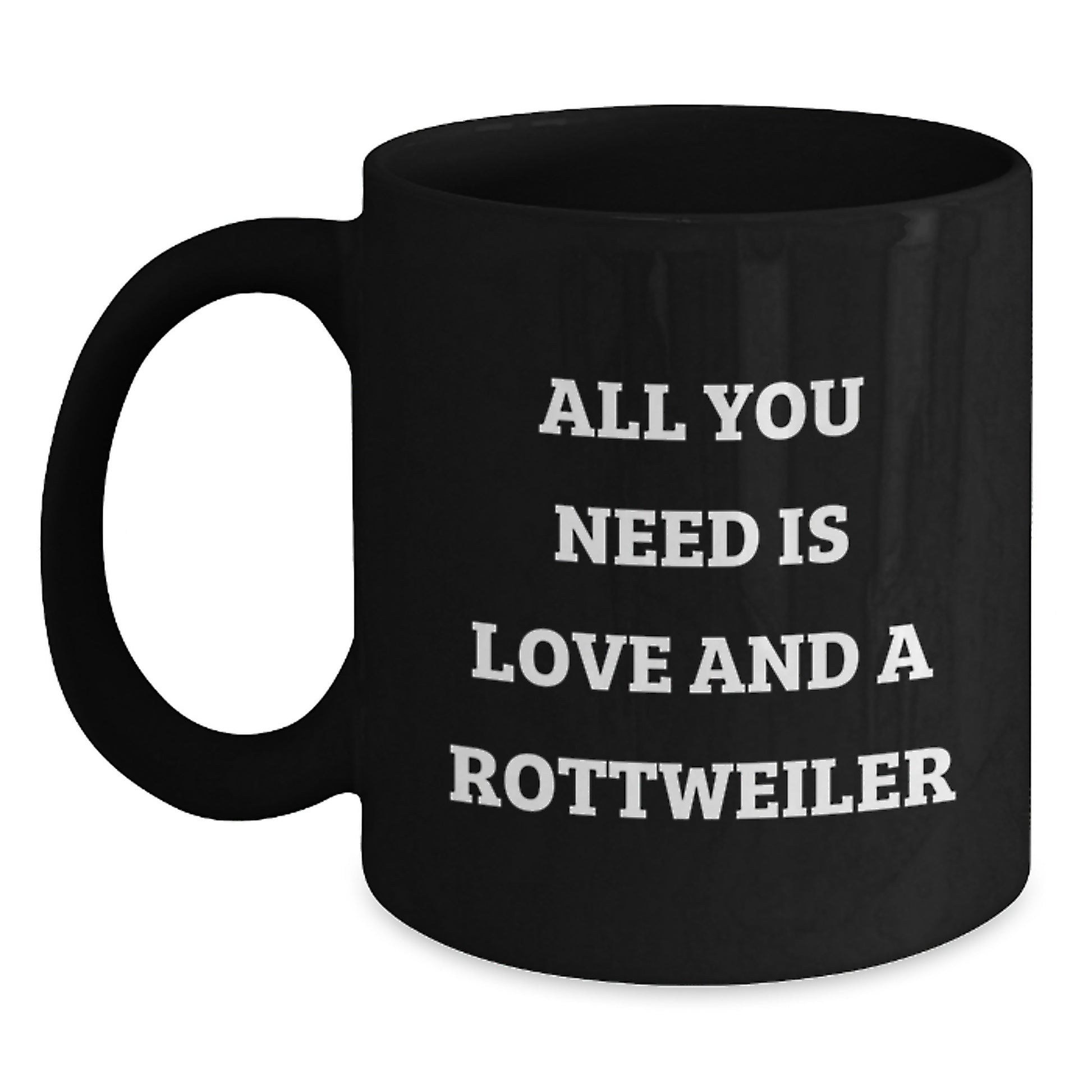 Funny Rottweiler Dog Lovers Gifts for Birthday - Black Coffee Mug with Inspirational Quote - Main
