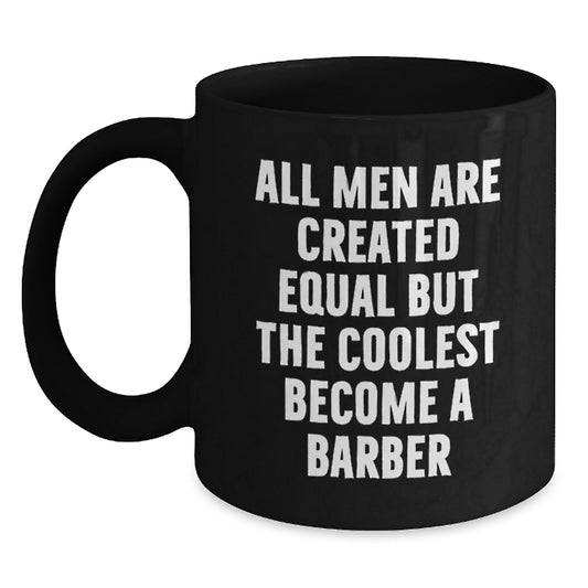 Funny Barber Gifts for Him, Birthday Unique Coffee Mug, Inspirational Quote, Gifts from Friends to Family - Black - Main