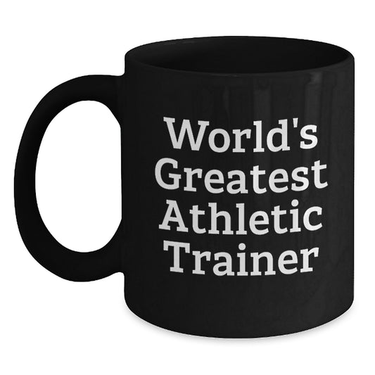 Funny Inspirational Gifts from World's Greatest Athletic Trainer for Men, Women, Women Friends, and Family Members - Black Coffee Mug, Perfect Christmas Unique - Main
