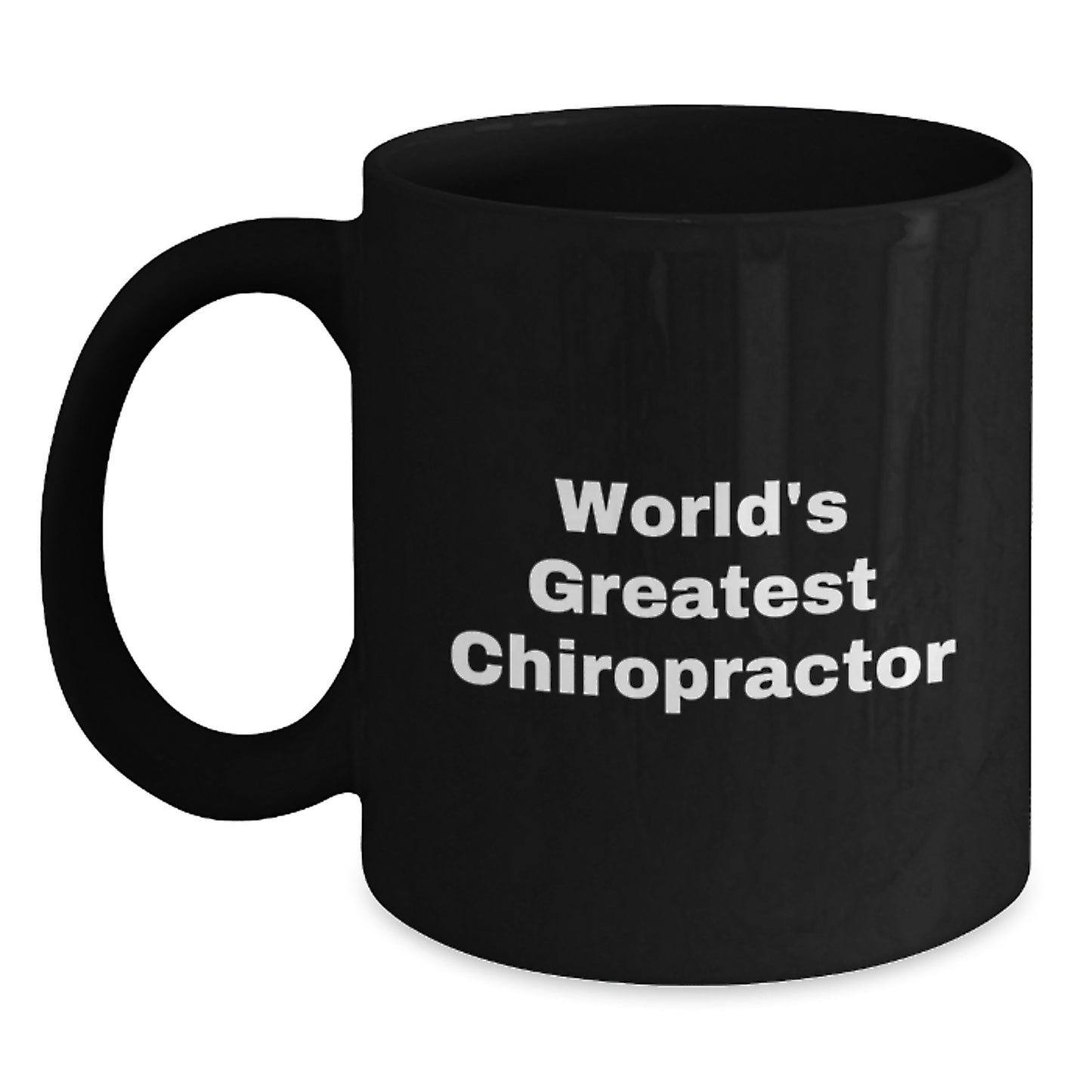Funny Chiropractor Gifts from Friends for Father's Day Unique Chiropractor Black Coffee Mug Quote - 'Chiropractor, World's Greatest' - Funny Chiropractor Mugs - Main