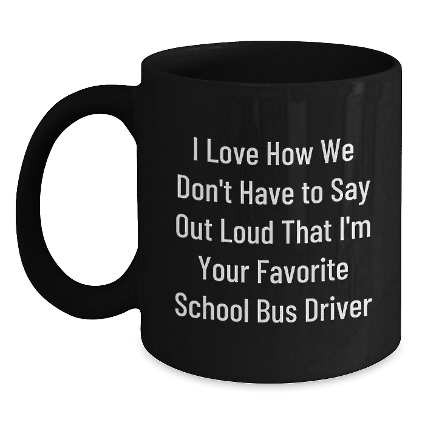 Funny School Bus Driver Gifts for Men - Black Coffee Mug from the Heart of Your Favorite School Bus Driver, Perfect Unique Christmas Unique Gifts for Friends, Coworkers - Main