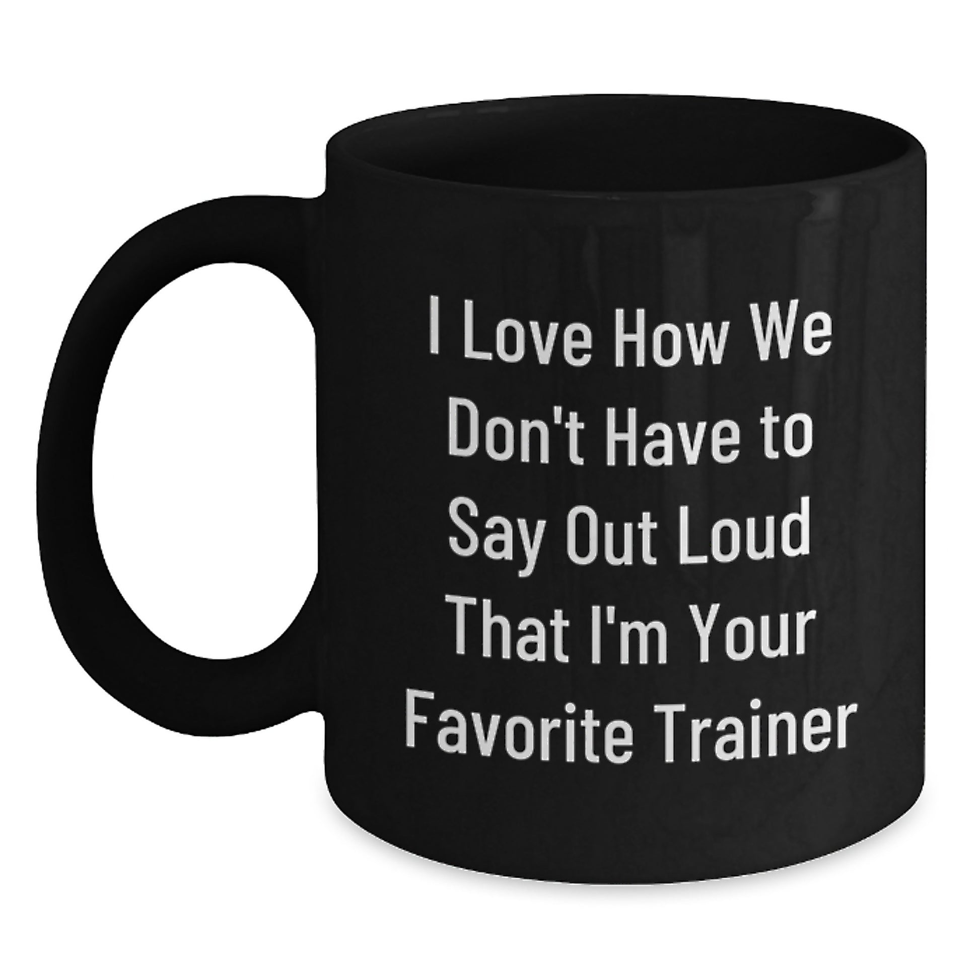 Funny Gifts from Trainer Lovers for Graduation Unique Black Coffee Mugs for Trainer Friends and Family, Trainer Humor, Favorite Trainer Mugs - Main