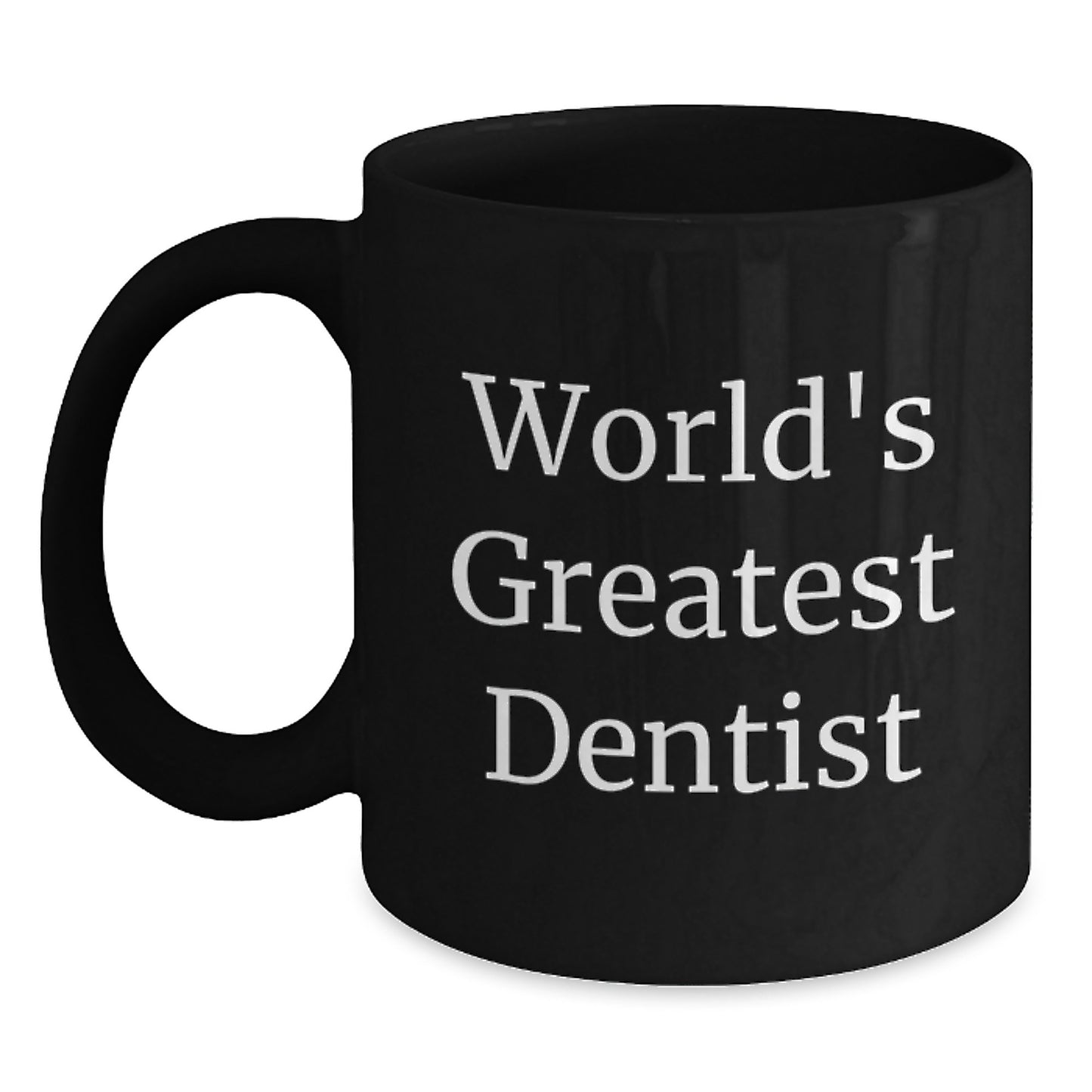 Funny Dentist Gifts for Birthday, World's Greatest Dentist Black Coffee Mug, Gifts from Friends to Dentist - Main